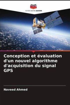 Conception et évaluation d'un nouvel algorithme d'acquisition du signal GPS - Ahmed, Naveed