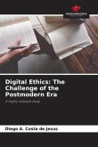 Digital Ethics: The Challenge of the Postmodern Era
