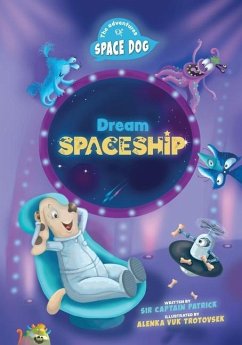 The Adventures of Space Dog: Dream Spaceship - Patrick, Captain