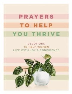 Prayers to Help You Thrive - Jones, Denise Hildreth; Randolph, Rachel; Niequist, Shauna; Oxenreider, Tsh