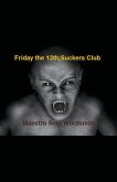 Friday the 13th; Suckers Club