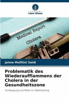 Problematik des Wiederaufflammens der Cholera in der Gesundheitszone - Saidi, Jaime Mufitini