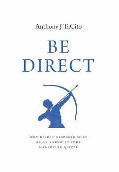 BE DIRECT - TaCito, Anthony J