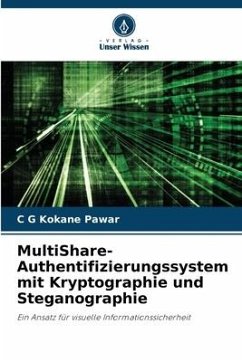 MultiShare-Authentifizierungssystem mit Kryptographie und Steganographie - Kokane Pawar, C G