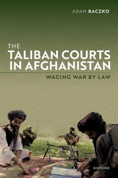The Taliban Courts in Afghanistan - Baczko, Adam (CNRS Research Associate Professor, Center for Internat