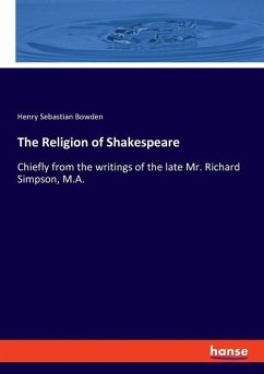 The Religion of Shakespeare - Bowden, Henry Sebastian