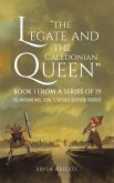 The Legate and the Caledonian Queen