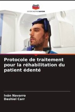 Protocole de traitement pour la réhabilitation du patient édenté - Navarro, Iván;Carr, Dashiel