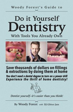 Guide to Home Dentistry - Forest, Woody