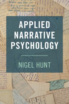 Applied Narrative Psychology - Hunt, Nigel (University of Nottingham)