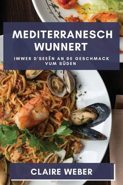 Mediterranesch Wunnert - Weber, Claire