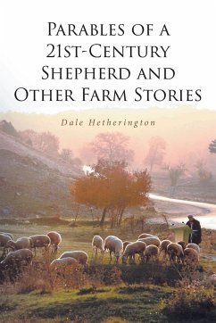 Parables of a 21st-Century Shepherd and Other Farm Stories - Hetherington, Dale