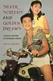 Silver Screens and Golden Dreams Silver Screens and Golden Dreams