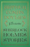 Arthur Conan Doyle's Favourite Sherlock Holmes Stories
