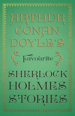 Arthur Conan Doyle's Favourite Sherlock Holmes Stories - Doyle, Arthur Conan