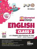 Olympiad Champs English Class 2 with Chapter-wise Previous 10 Year (2013 - 2022) Questions 4th Edition   Complete Prep Guide with Theory, PYQs, Past & Practice Exercise  