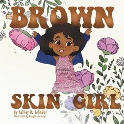 Brown Skin Girl - Johnson, Ashley H.