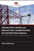 PROTECTION CONTRE LES DÉFAUTS DE L'ALIMENTATEUR DE DISTRIBUTION RADIALE