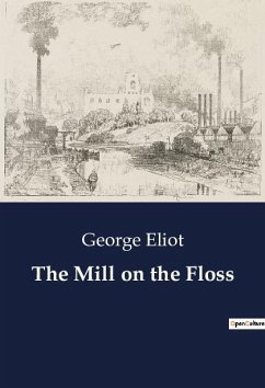 The Mill on the Floss - Eliot, George