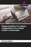 Opportunities to reduce congestion at a major urban crossroads