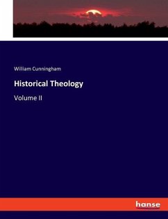 Historical Theology - Cunningham, William