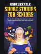 Unbelievable Short Stories For Seniors - Bild 1