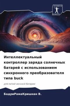 Intellektual'nyj kontroller zarqda solnechnyh batarej s ispol'zowaniem sinhronnogo preobrazowatelq tipa buck - V., BadriRamaKrishnan