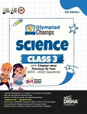 Olympiad Champs Science Class 3 with Chapter-wise Previous 10 Year (2013 - 2022) Questions 5th Edition   Complete Prep Guide with Theory, PYQs, Past & Practice Exercise  
