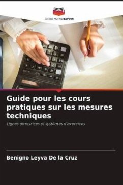 Guide pour les cours pratiques sur les mesures techniques - Leyva De la Cruz, Benigno