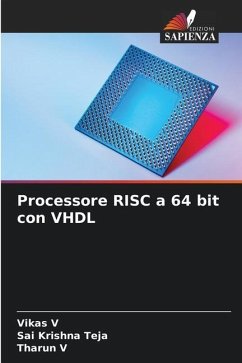 Processore RISC a 64 bit con VHDL - V, Vikas;Teja, Sai Krishna;V, Tharun