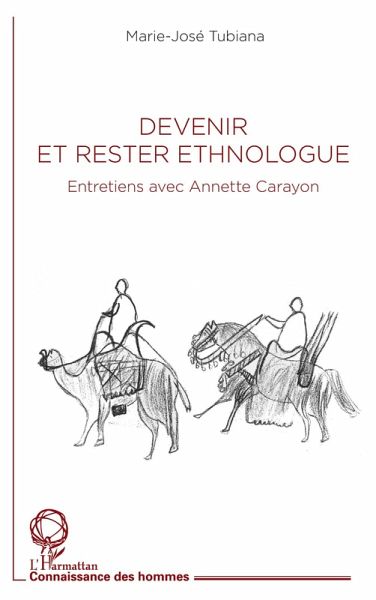 Devenir et rester ethnologue Devenir et rester ethnologue
