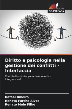 Diritto e psicologia nella gestione dei conflitti - Interfaccia - Ribeiro, Rafael;Farche Alves, Renata;Melo Filho, Renato