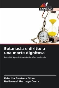 Eutanasia e diritto a una morte dignitosa - Santana Silva, Priscilla;Gonzaga Costa, Nathanael