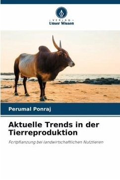 Aktuelle Trends in der Tierreproduktion - Ponraj, Perumal