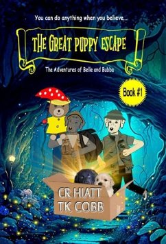 The Great Puppy Escape: The Adventures of Belle and Bubba - Hiatt, Cr; Cobb, Tk