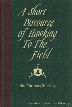 A Short Discourse of Hawking - Sherley, Thomas