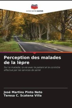 Perception des malades de la lèpre - Pinto Neto, José Martins;Scatena Villa, Teresa C.