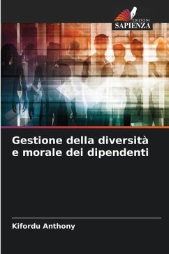 Gestione della diversità e morale dei dipendenti - Anthony, Kifordu