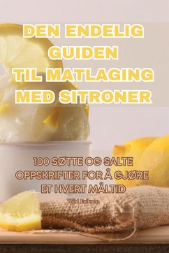 DEN ENDELIG GUIDEN TIL MATLAGING MED SITRONER - Vill Eriksen