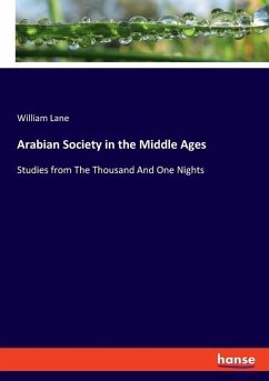 Arabian Society in the Middle Ages - Lane, William