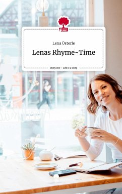 Lenas Rhyme-Time. Life is a Story - story.one - Österle, Lena