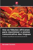 Usa as fábulas africanas para maximizar o ensino comunicativo das línguas