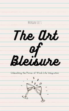 The Art of Bleisure - Lee, Morgan