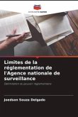Limites de la réglementation de l'Agence nationale de surveillance