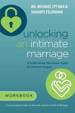 Unlocking an Intimate Marriage - Feldhahn, Shaunti