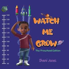 Watch me Grow: The Preschool Edition Paperback - Jones, Shani