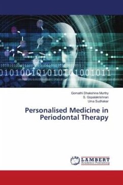 Personalised Medicine in Periodontal Therapy - Dhakshina Murthy, Gomathi;Gopalakrishnan, S.;Sudhakar, Uma