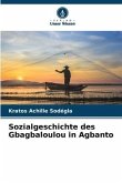 Sozialgeschichte des Gbagbaloulou in Agbanto