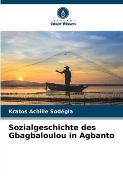 Sozialgeschichte des Gbagbaloulou in Agbanto - Sodegla, Kratos Achille