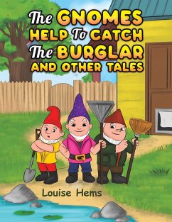 The Gnomes Help To Catch The Burglar And Other Tales - Hems, Louise